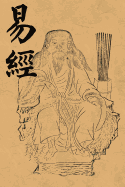 I Ching (Book of Changes, Yi Jing): Original Chinese Qing Dynasty Taoist Version