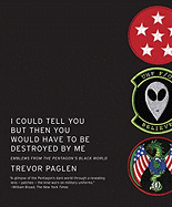 I Could Tell You But Then You Would Have to Be Destroyed by Me: Emblems from the Pentagon's Black World