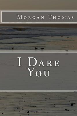 I Dare You - Thomas, Morgan