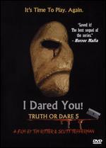 I Dared You! Truth or Dare 5