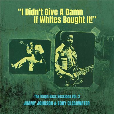 I Didn't Give a Damn If Whites Bought It - Eddy Clearwater