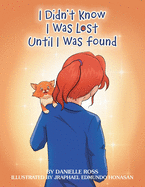 I Didn't Know I Was Lost Until I Was Found