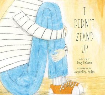 I Didn't Stand Up - Falcone, Lucy