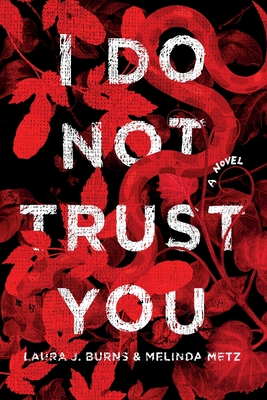 I Do Not Trust You - Burns, Laura J