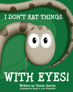 I Don't Eat Things With Eyes!
