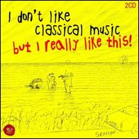 I Don't Like Classical Music, But I Kinda Like This! - 