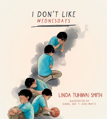 I Don't Like Wednesdays - Smith, Linda Tuhiwai