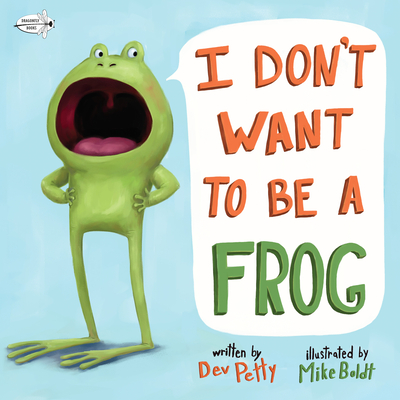 I Don't Want to Be a Frog - Petty, Dev