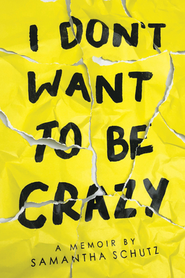 I Don't Want to Be Crazy - Schutz, Samantha