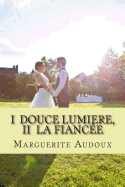 I Douce lumiere, II La fianciee