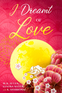 I Dreamt of Love: Poetry Collection