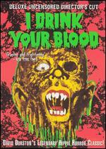 I Drink Your Blood [Deluxe Uncensored Director's Cut]