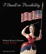 I Dwell in Possibility: How Women Shaped a Nation