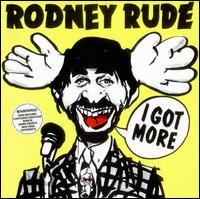 I Got More - Rodney Rude