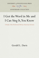 I Got the Word in Me and I Can Sing It, You Know: A Study of the Performed African-American Sermon