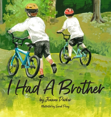 I Had A Brother - Parker, Joanne