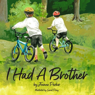 I Had A Brother - Parker, Joanne