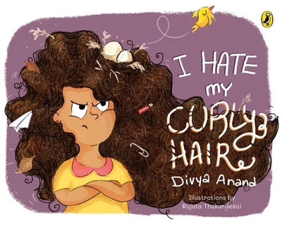 I Hate my Curly Hair - Anand, Divya