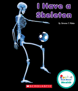 I Have a Skeleton (Rookie Read-About Health)