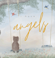 I have Angels: In Memory Of Our Loved Ones