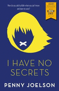 I Have No Secrets: A World Book Day Title 2018