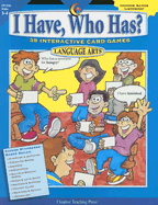 I Have, Who Has? Language Arts, Grades 3-4: 38 Interactive Card Games