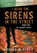 I Hear the Sirens in the Street