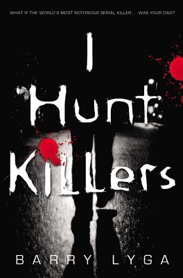 I Hunt Killers - Lyga, Barry