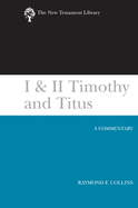 I & II Timothy and Titus (2002): A Commentary