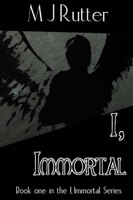 I, Immortal The Series, Book One - Rutter, M J