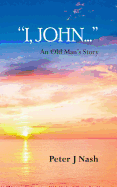 "I, John...": An Old Man's Story