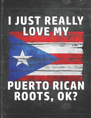 I Just Really Like Love My Puerto Rican Roots: Puerto Rico Pride Personalized Customized Gift Undated Planner Daily Weekly Monthly Calendar Organizer Journal - Robustcreative, and Puerto Rico Heritage Publishing