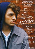 I Killed My Mother - Xavier Dolan