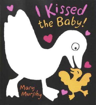 I Kissed the Baby! - Murphy, Mary
