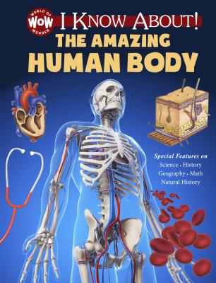 I Know About! the Amazing Human Body: I Know about - Green, Jen, Dr. (Editor)