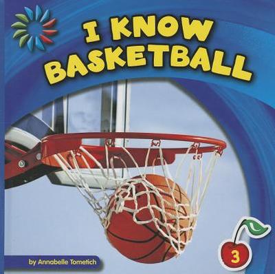 I Know Basketball - Tometich, Annabelle, and Weber, Adam (Narrator)