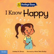 I Know Happy: A Book about Feeling Happy, Excited, and Proud