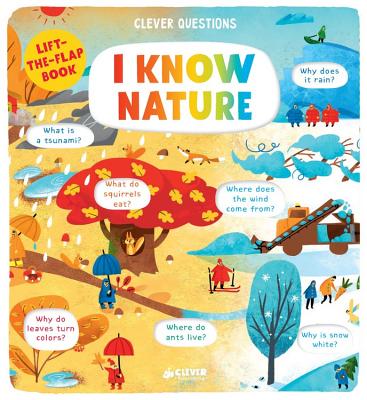 I Know Nature: Lift-The-Flap Book - Clever Publishing