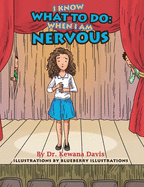 I Know What To Do: When I Am Nervous