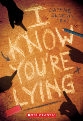 I Know You're Lying (a Secrets & Lies Novel) - Benedis-Grab, Daphne