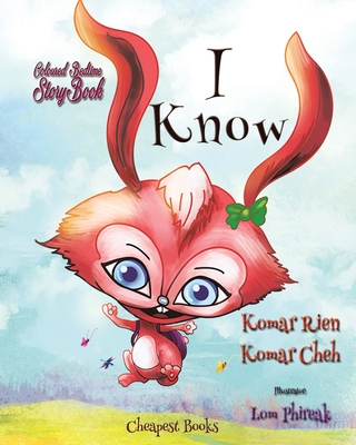I Know - Komar Cheh, Komar Rien