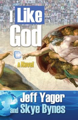 I Like God - Yager, Jeff, and Bynes, Skye