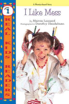 I Like Mess - Leonard, Marcia, and Handelman, Dorothy (Photographer)