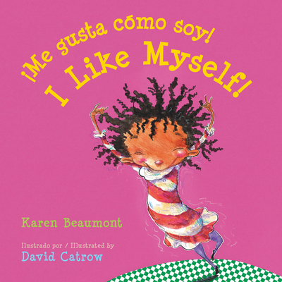 I Like Myself!/Me Gusta Cmo Soy! Board Book: Bilingual English-Spanish - Beaumont, Karen