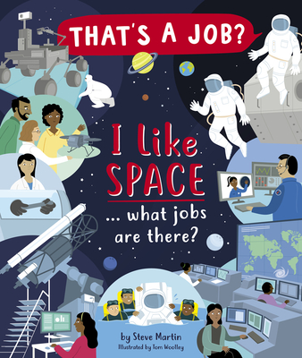 I Like Space ... What Jobs Are There? - Martin, Steve