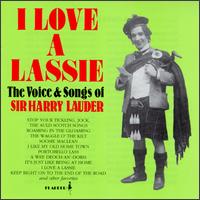 I Love a Lassie - Sir Harry Lauder