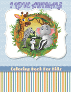 I Love Animals - Coloring Book for Kids