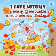 I Love Autumn (English Tamil Bilingual Children's Book)