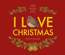 I Love Christmas: 200 fantastic facts