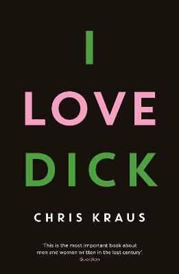 I Love Dick - Kraus, Chris